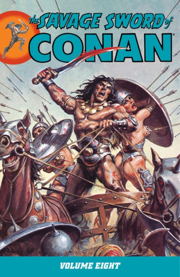 The Savage Sword of Conan : v. 8 by Michael Fleisher - Paperback