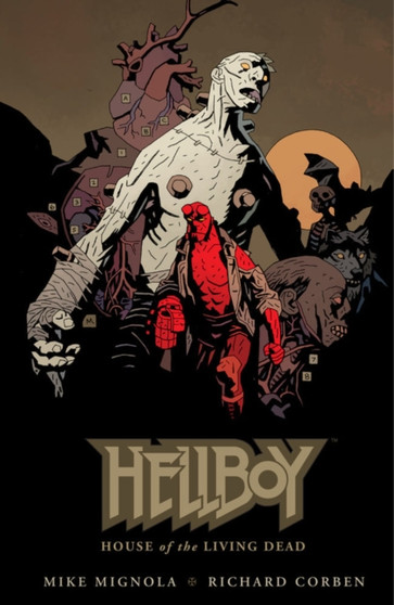 Hellboy: House Of The Living Dead by Mike Mignola - Hardback