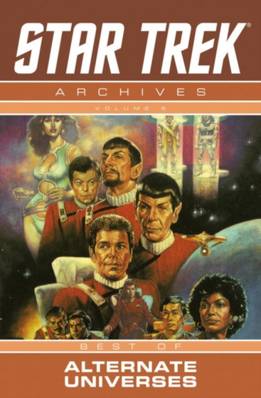 Star Trek Archives Volume 6: The Mirror Universe Saga by Mike W. Barr - Paperback
