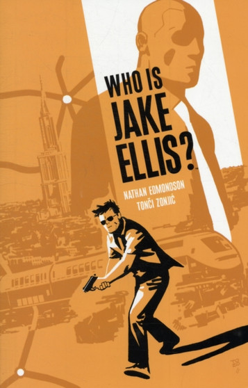 Who Is Jake Ellis? Volume 1 by Nathan Edmondson - Paperback