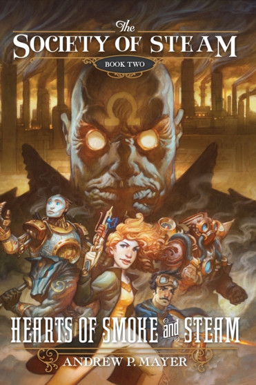 Hearts Of Smoke And Steam by Andrew P. Mayer - Paperback
