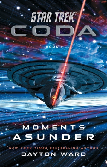 Star Trek: Coda: Book 1: Moments Asunder by Dayton Ward - Paperback