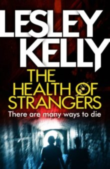 The Health of Strangers by Lesley Kelly - Paperback