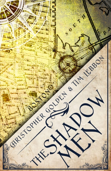 The Shadow Men : A Novel of the Hidden Cities by Christopher Golden - Paperback