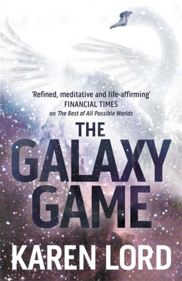 The Galaxy Game by Karen Lord - Hardback