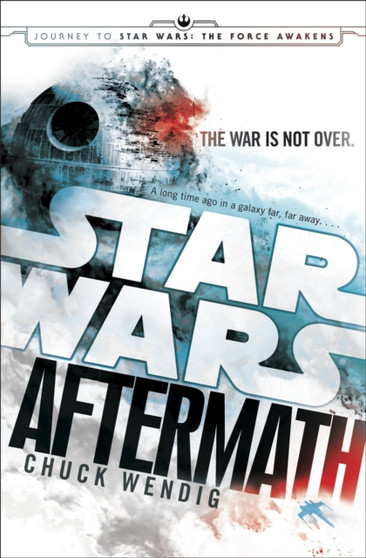 Star Wars : Aftermath by Chuck Wendig - Hardback