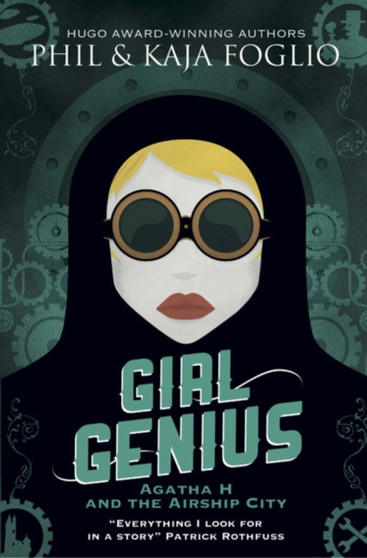 Girl Genius: Agatha H and the Airship City by Kaja Foglio - Paperback