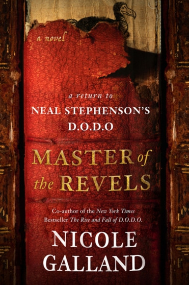 Master of the Revels : A Return to Neal Stephenson's D.O.D.O. by Nicole Galland - Hardback
