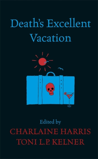 Death's Excellent Vacation by Charlaine Harris - Hardback