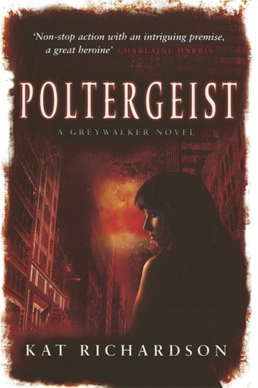 Poltergeist : Number 2 in series by Kat Richardson - Paperback