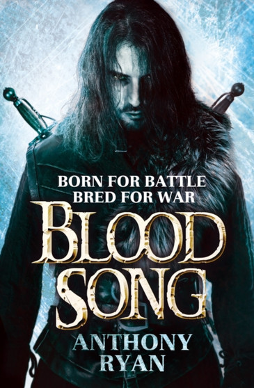 Blood Song : Book 1 of Raven's Shadow by Anthony Ryan - Hardback