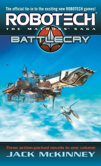 Robotech: The Macross Saga: Battle Cry by Jack McKinney - Paperback
