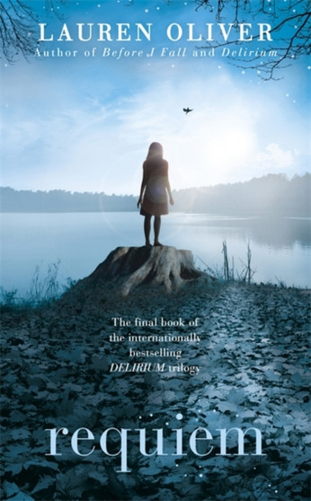 Requiem (Delirium Trilogy 3) by Lauren Oliver - Hardback Requiem (Delirium Trilogy 3) by Lauren Oliver - Hardback