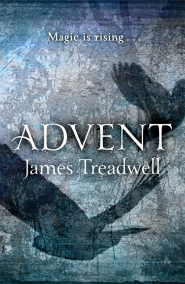 Advent : Advent Trilogy 1 by James Treadwell - Hardback