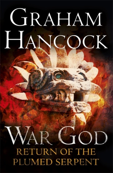Return of the Plumed Serpent : Book 2 by Graham Hancock - Hardback