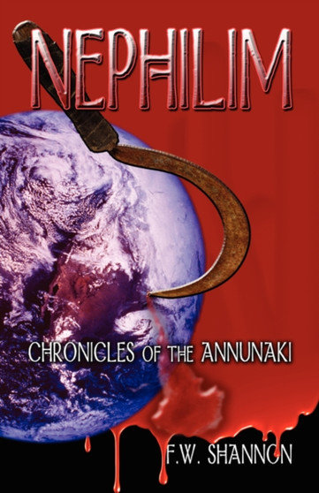 Nephilim : Chronicles of the Annunaki by F W Shannon - Paperback