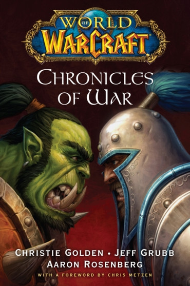 World of Warcraft: Chronicles of War by Christie Golden - Paperback