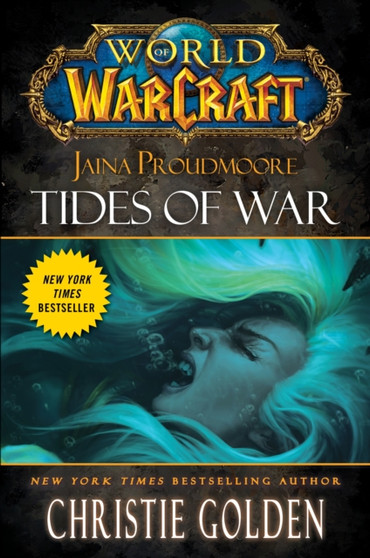 World of Warcraft: Jaina Proudmoore: Tides of War by Christie Golden - Hardback