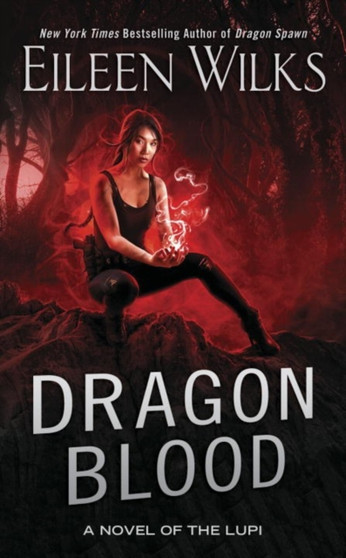 Dragon Blood : A Novel of the Lupi by Eileen Wilks - Paperback