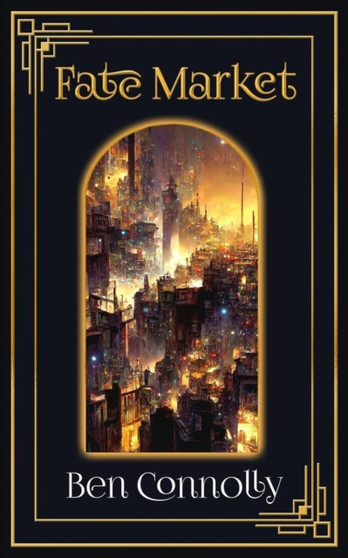 Fate Market by Ben Connolly - Paperback
