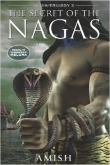 The Secret of the Nagas by Amish Tripathi - Paperback