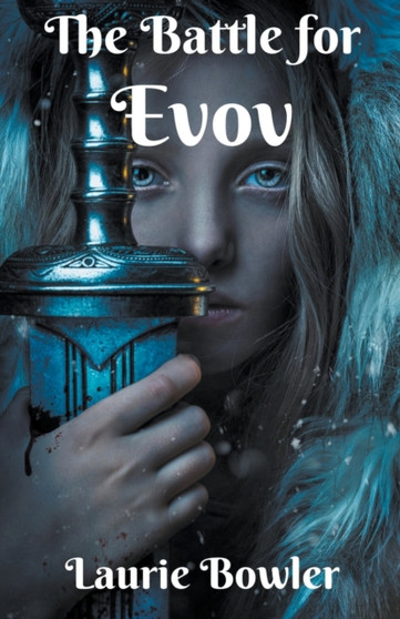 The Battle for Evov by Laurie Bowler - Paperback