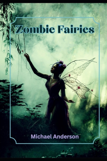 Zombie Fairies by Michael Anderson - Paperback