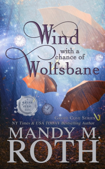 Wind with a Chance of Wolfsbane : A Paranormal Women's Fiction Romance Novel by Mandy M Roth - Paperback