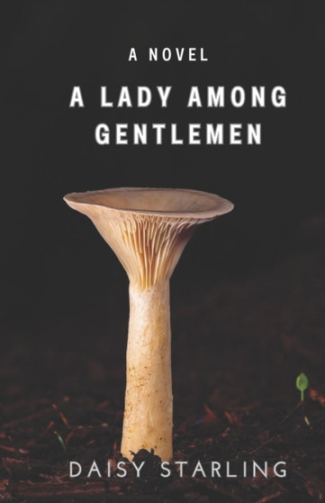 A Lady Among Gentlemen by Daisy Starling - Paperback