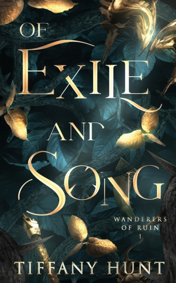 Of Exile and Song : 1 by Tiffany Hunt - Paperback