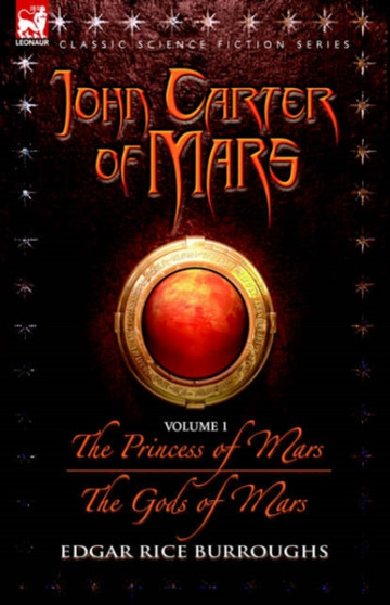 John Carter of Mars - Volume 1 - The Princess of Mars & the Gods of Mars by Edgar Rice Burroughs - Paperback