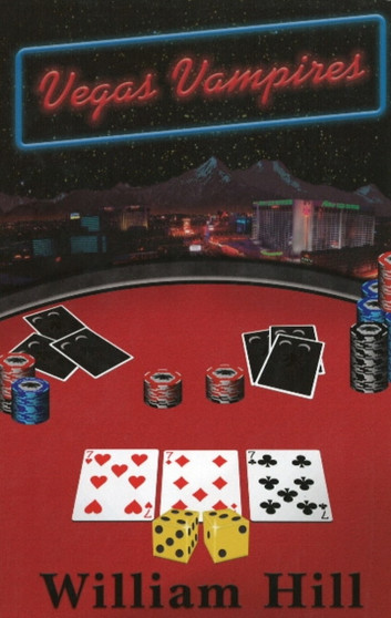 Vegas Vampires by William Hill - Hardback