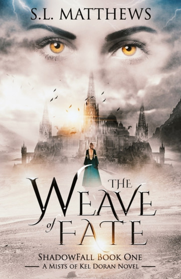 The Weave of Fate : 1 by S L Matthews - Paperback