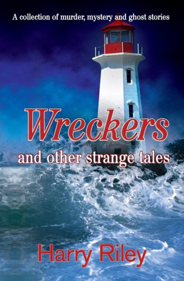 Wreckers and Other Strange Tales by Harry Riley - Paperback