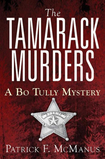 The Tamarack Murders : A Bo Tully Mystery