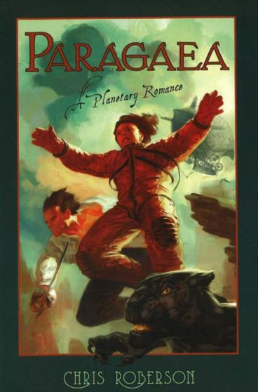 Paragaea : A Planetary Romance by Chris Roberson - Paperback