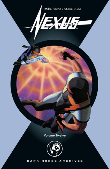 Nexus Archives Volume 12 by Mike Baron - Hardback