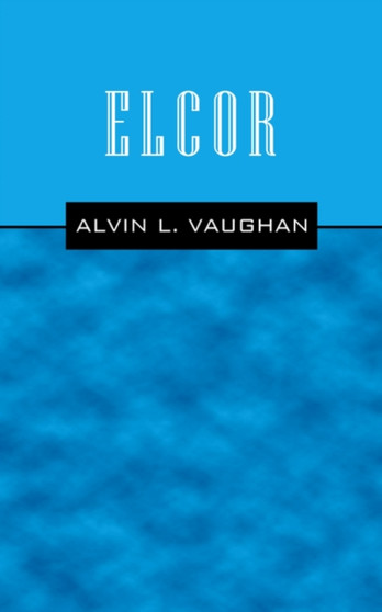 Elcor by Alvin L Vaughan - Paperback