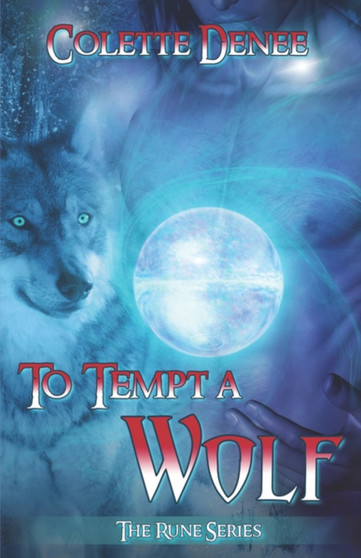 To Tempt a Wolf by Colette Denee - Paperback