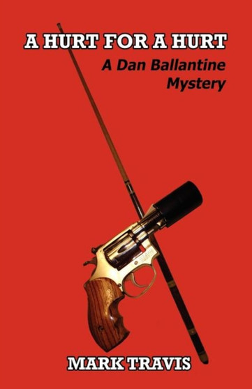 A Hurt for a Hurt - A Dan Ballantine Mystery