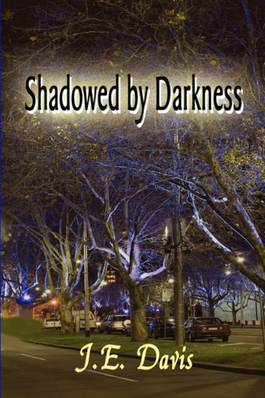Shadowed by Darkness by J E Davis - Paperback