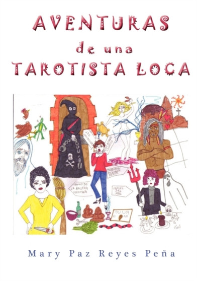 Aventuras de Una Tarotista Loca by Mary Paz Reyes Pe a - Paperback