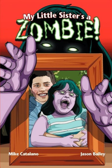 My Little Sister's a Zombie! by Mike Catalano - Paperback