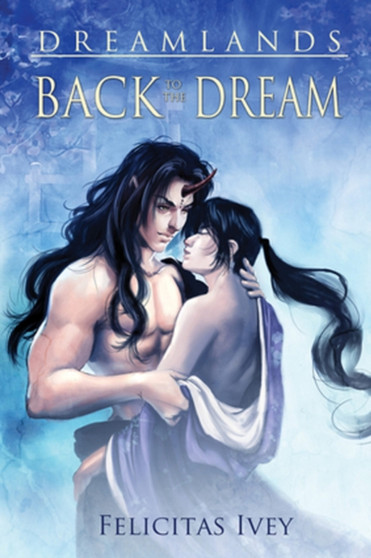 Back to the Dream by Felicitas Ivey - Paperback