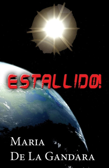 Estallido! by Maria De La Gandara - Paperback