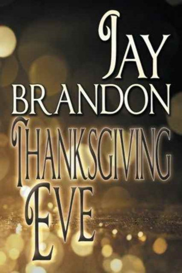 Thanksgiving Eve by Jay Brandon - Paperback