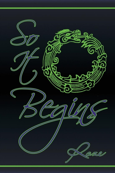 So It Begins by Roze - Paperback