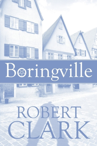 Boringville by Robert Clark - Paperback