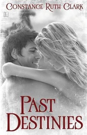 Past Destinies by Constance Ruth Clark - Paperback