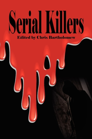 Serial Killers by Chris Bartholomew - Paperback